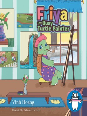 cover image of Friya the Busy Turtle Painter